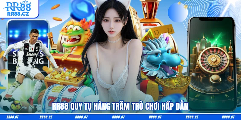 RR88 quy tụ hàng trăm trò chơi hấp dẫn